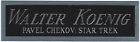 WALTER KOENIG STAR TREK PAVEL CHEKOV NAMEPLATE FOR AUTOGRAPHED Signed BOOK-PHOTO