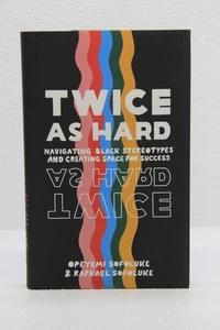 Twice As Hard: Navigating Black Stereotypes and Creating Space - Picture 1 of 8
