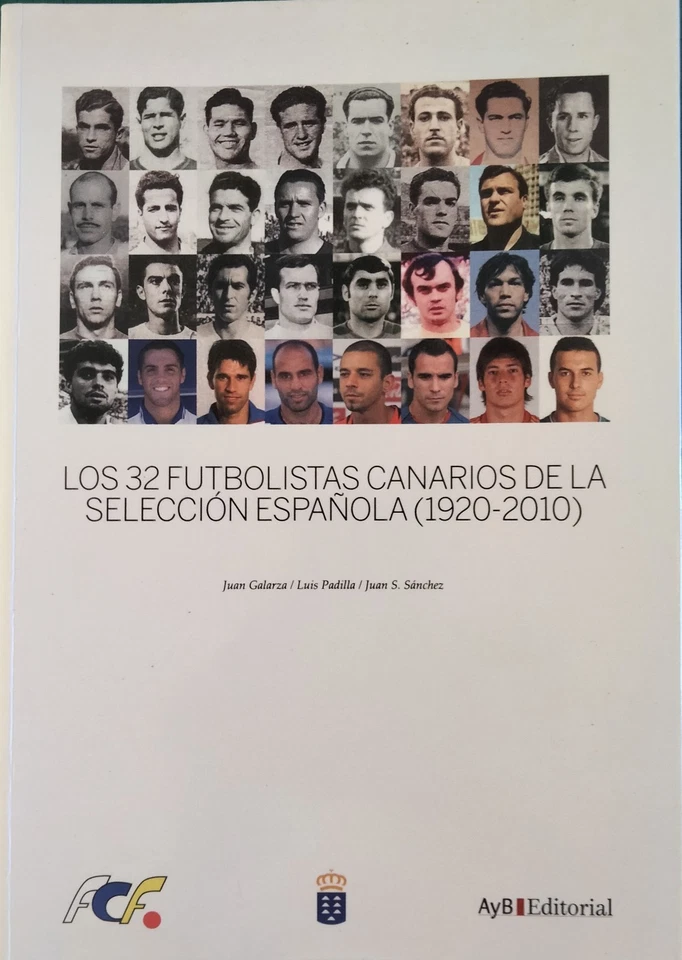 Los 32 futbolistas canarios de la Selección española.1920-2010. - Imagen 1 de 1