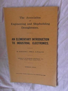 An Elementary Introduction to Industrial Electronics KJ Field  Assn Eng 1945-46 - Bild 1 von 4