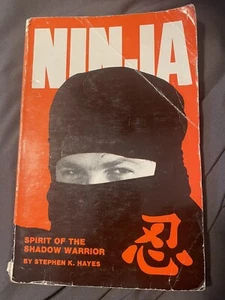 NINJA: Spirit Of The Shadow Warrior by Stephen K. Hayes PB 1980 - Picture 1 of 8