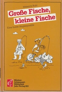 Grosse Fische, kleine Fische. Eine bunte Anglerpostille Ruhl, Heinrich: - Picture 1 of 1