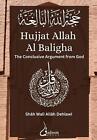 Hujjat Allah Al Baligha: ??? ???? ??????? By Shah Wali Allah Dehlawi Paperback B