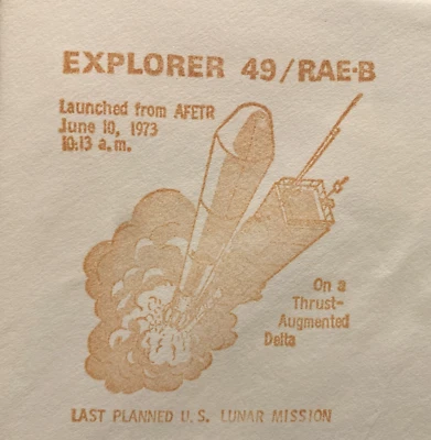 EXPLORER 49/ RAE-B LAUNCH JUNE 30, 1973 SPACE COVER - Image 1 of 4