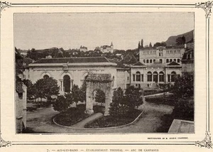 IMAGE VERS 1900 PRINT 73 AIX LES BAINS ETABLISSEMENT THERMAL ARC DE CAMPANUS - Picture 1 of 1