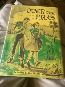 James S. Wallerstein Over The Hills Four Plays For Youth HC DJ 1959 1st Signed - Picture 1 of 16