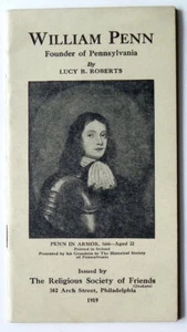 1919 BOOKLET WILLIAM PENN PENNSYLVANIA Lucy Roberts RELIGIOUS SOCIETY QUAKERS - Picture 1 of 7