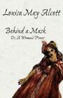 Behind A Mask: Or, A Woman's Power