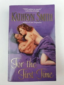 For the First Time by Kathryn Smith (Paperback, 2003) - Picture 1 of 6