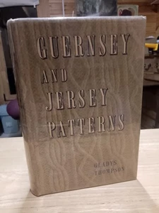 Guernsey and Jersey Patterns by Gladys Thompson 1955 First Edition Batsford D/W - Picture 1 of 7