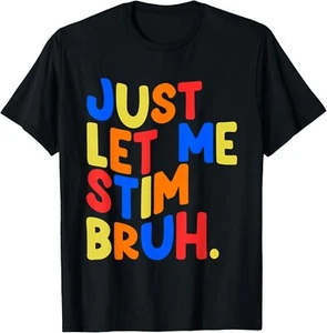 Just Let Me Stim Bro Boys Kids Autism Awareness T-Shirt Hoodie - Picture 1 of 16
