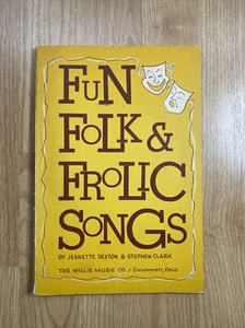 FUN FOLK & FROLIC SONGS by Jeanette Sexton & Stephen Clark Vintage 1961 PB - Picture 1 of 12