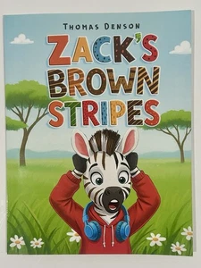 Zack’s Brown Stripes- Thomas Denson Paperback Signed Kids Picture Book Zebra NEW - Imagen 1 de 4