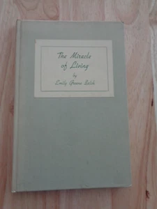 Miracle of Living by Emily Greene Balch HC 1941 - Picture 1 of 1