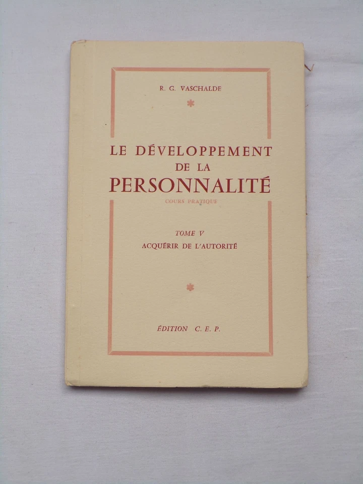 Acquérir de l'autorité / R.-G. Vaschalde / Éd. C.E.P. / Psychologie - Photo 1/4