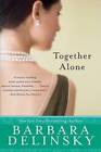 Together Alone - Paperback By Delinsky, Barbara - GOOD