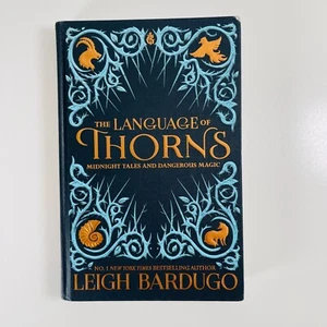The Language of Thorns Midnight Tales & Dangerous Magic by Leigh Bardugo - Picture 1 of 20