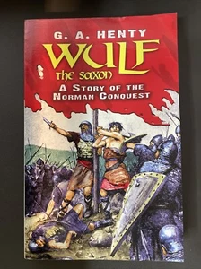 Wulf the Saxon: A Story of the Norman Conquest by G A Henty - Dover / Menges - Picture 1 of 5