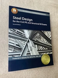 Steel Design for the Civil PE and Structural SE Exams by Frederick S. Roland... - Picture 1 of 7