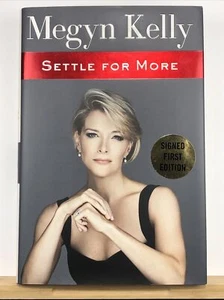 Megyn Kelly - Settle For More - Signed First Edition - 2016 - Imagen 1 de 5
