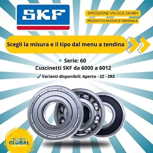 Cuscinetto SKF da 6000 a 6012- Schermatura 2Z- 2RS - Foto 1 di 5