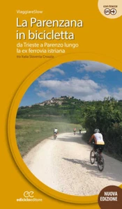 La Parenzana in bicicletta. Da Trieste a Parenzo lungo la ex ferr - Foto 1 di 1