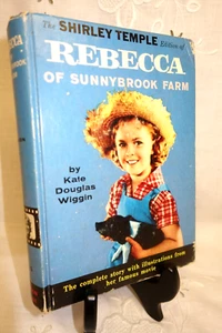 The Shirley Temple Edition of Rebecca of Sunnybrook Farm Kate Douglas Wiggin HC - Picture 1 of 17