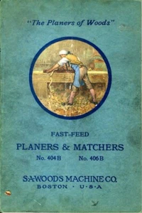 S.A. WOODS MACHINE COMPANY CATALOG, BOSTON MA. FAST FEED PLANERS & MATCHERS - Picture 1 of 3