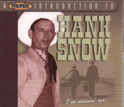 Hank Snow I'm Movin' On CD UK Proper  (2) 2004 in digipak INTROCD2050 - Image 1 of 2