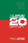 Let's Do Our Best for the Ancient Tongue : The Welsh Language in the Twentiet...