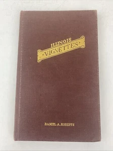 1943 SIGNED Illinois Vignettes Daniel A. Roberts Vintage Hardcover - Picture 1 of 18