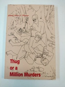 Thug or a Million Murders by Colonel James L. Sleeman 2007 PB LIKE NEW - Bild 1 von 10