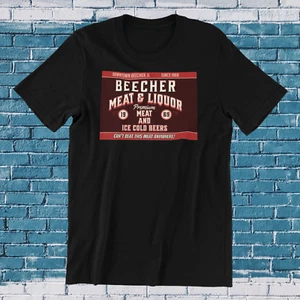 Beecher Meat And Liquor Can't Beat This Meat Anywhere Tee Shirt Funny Novelty - Picture 1 of 5
