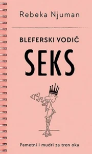Bleferski vodic - Seks  Rebeka Njuman  knjiga 2020 Edukativni - Foto 1 di 1