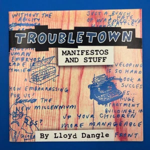 Lloyd DANGLE TROUBLE TOWN #7 MANISFESTOS AND STUFF - 2000 1st EDITION - Picture 1 of 6