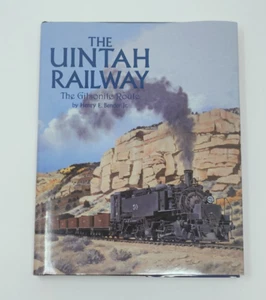 Uintah Railway: The Gilsonite Route by Bender - Revised Edition 2003 HC/DJ - Imagen 1 de 11