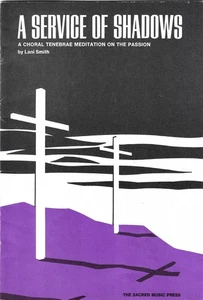 A Service of Shadows – Lani Smith (1971) Choral Tenebrae Meditation Sacred Music - Picture 1 of 6