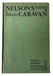 Nelson's Caravan: Essays Models Materials Biography (1936 1937, Hardcover) RARE - Imagen 1 de 10