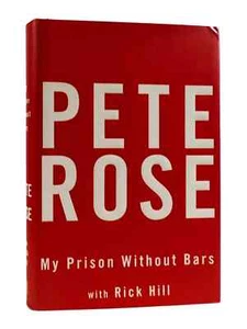 MY PRISON WITHOUT BARS BY PETE ROSE- RICK HILL-BOOK NEW - Imagen 1 de 3