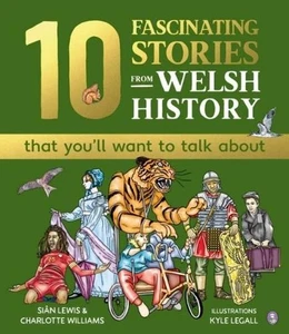 10 Fascinating Stories from Welsh History (that you'll want to talk about) by Ch - Picture 1 of 1
