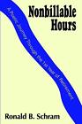Nonbillable Hours: A Poetic Journey Through The First Year Of Retirement By Rona