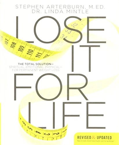 LOSE IT FOR LIFE: THE TOTAL SOLUTIONSPIRITUAL, EMOTIONAL, By Stephen Arterburn - Image 1 of 1