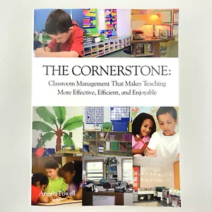 The Cornerstone: Classroom Management for Teaching... by Angela Powell Book - Picture 1 of 11