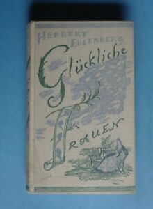 160996 - Herbert Eulenberg - Szczęśliwe kobiety. Wydanie oprawione - 1930
