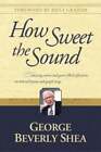 How Sweet The Sound By George Beverly Shea: New