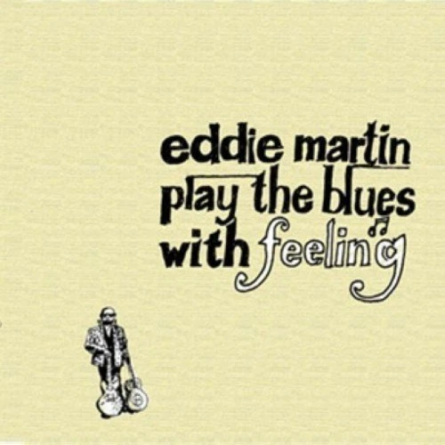 Eddie Martin - Play the Blues with Feelings [New CD] - Bild 1 von 1