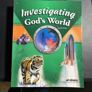 Abeka Investigating God's World 5th Grade Science 4th Edition - Picture 1 of 3