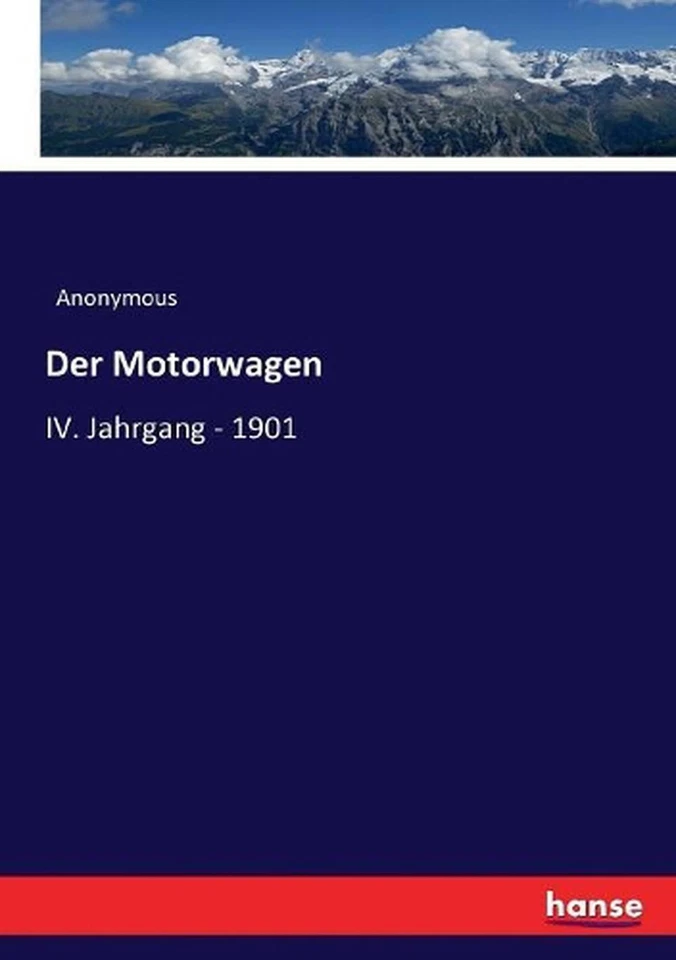 Der Motorwagen: IV. Jahrgang - 1901 by Anonymous (German) Paperback Book - Image 1 of 1