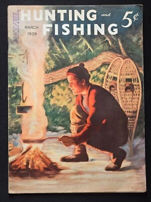 HUNTING AND FISHING MARCH 1939  MAGAZINE VTG RARE AD SPORTS SPORTSMAN - Image 1 of 4
