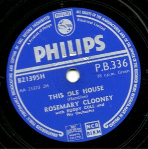 CLASSIC 1954 UK #1 ROSEMARY CLOONEY 78 THIS OLE HOUSE /MY BABY SEND ME PB 336 V+ - Picture 1 of 1